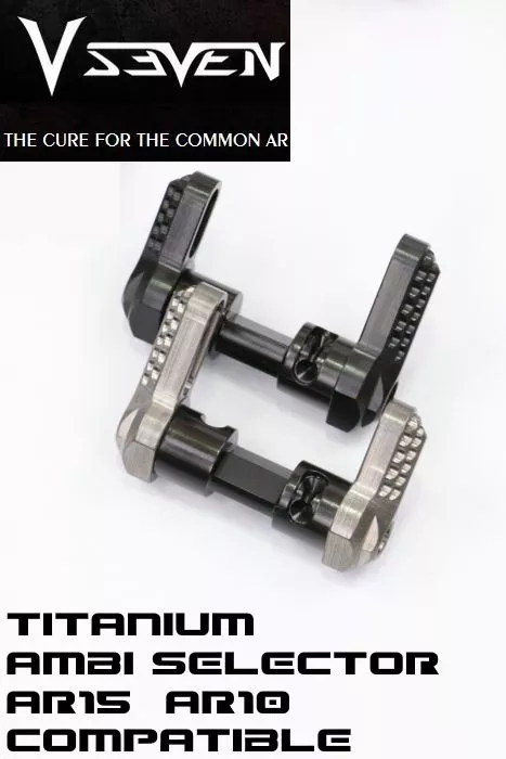 V SEVEN TITANIUM AR15 AMBI SELECTOR AR-15 V7 Ti Ambidextrous 308